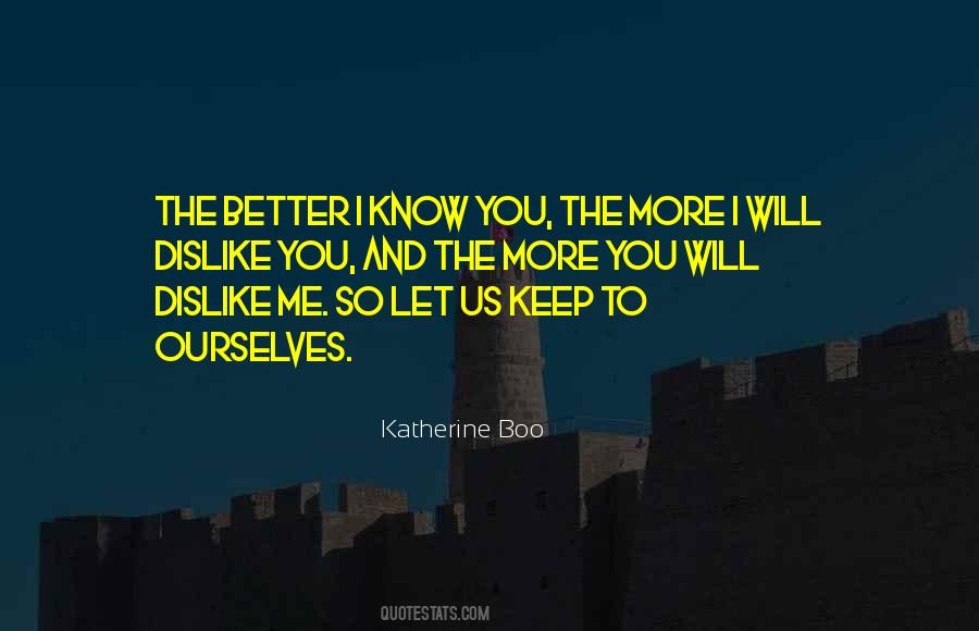 Keep To Ourselves Quotes #706351