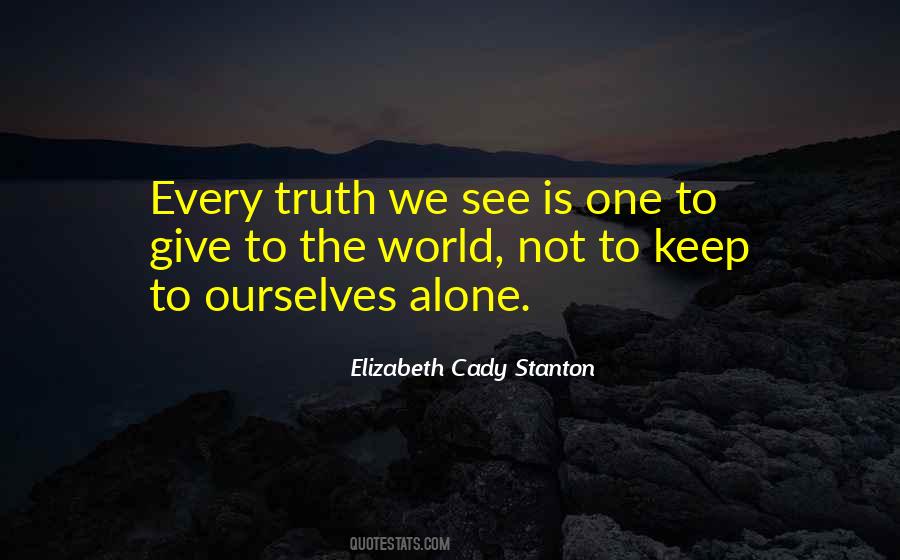Keep To Ourselves Quotes #946591