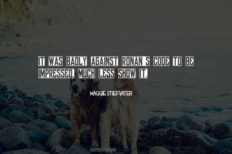 Show Less Quotes #598466