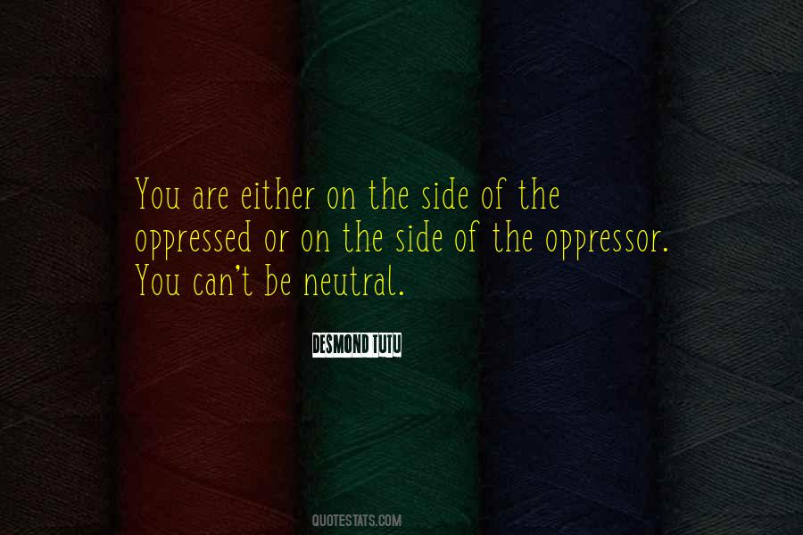 Side Of The Oppressor Quotes #89036