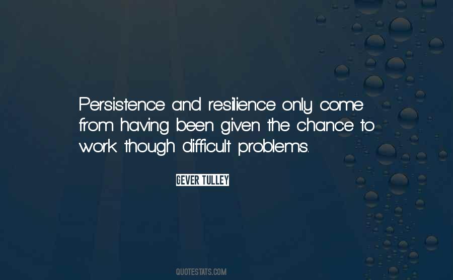 Resilience And Persistence Quotes #1485047