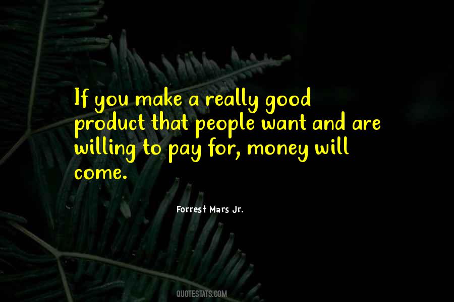 Money Will Come Quotes #1348669