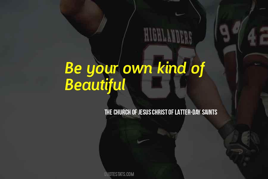 Own Kind Of Beautiful Quotes #635984