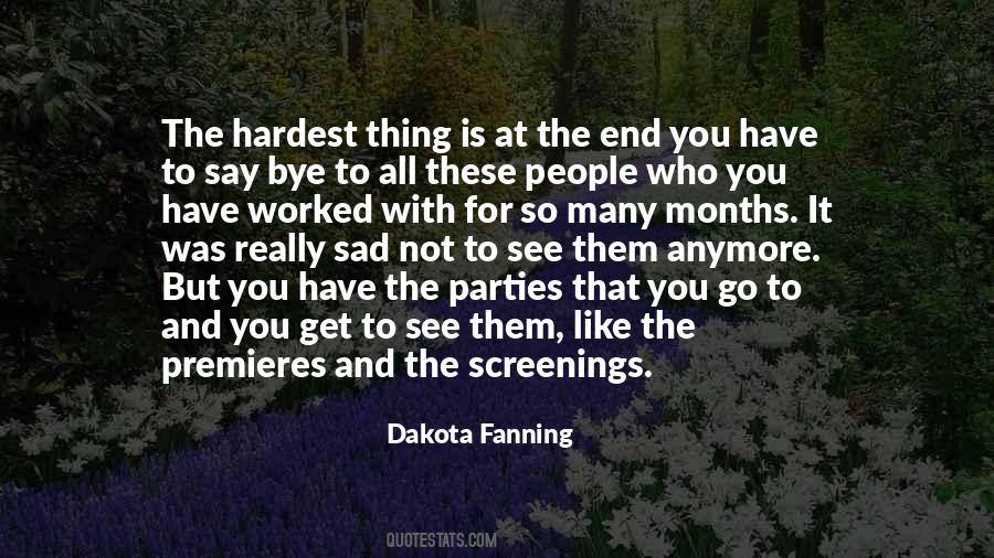 Sad To See You Go Quotes #1260864