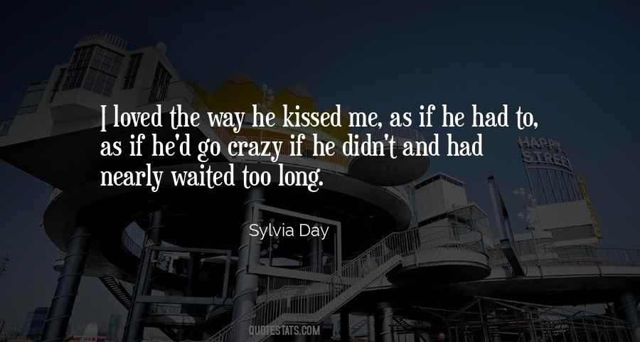 Crazy Long Quotes #1540513