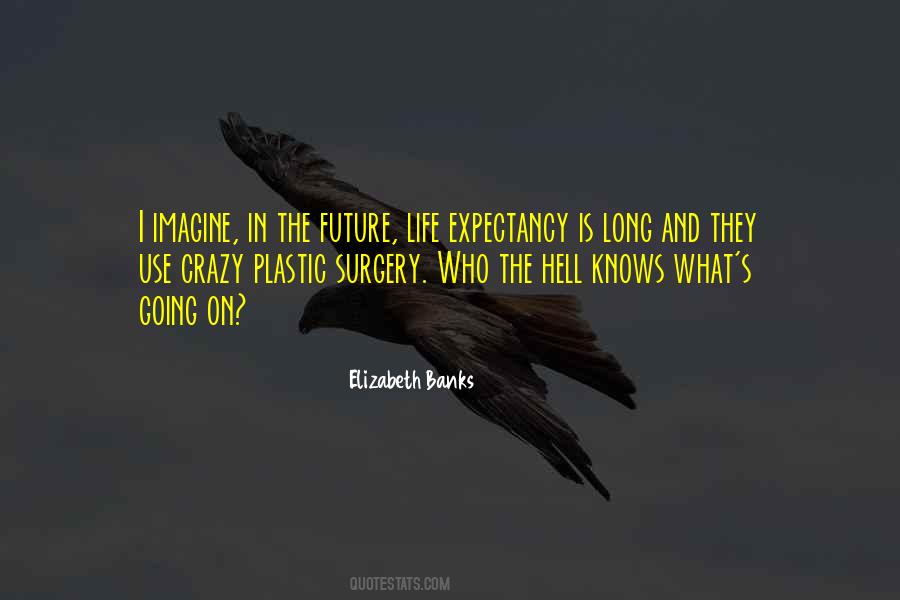 Crazy Long Quotes #527712