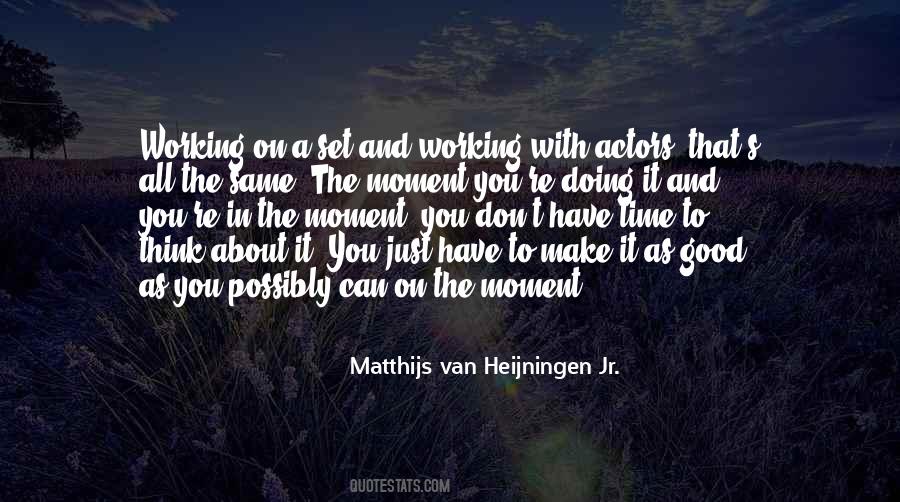 You Have To Make Time Quotes #283116