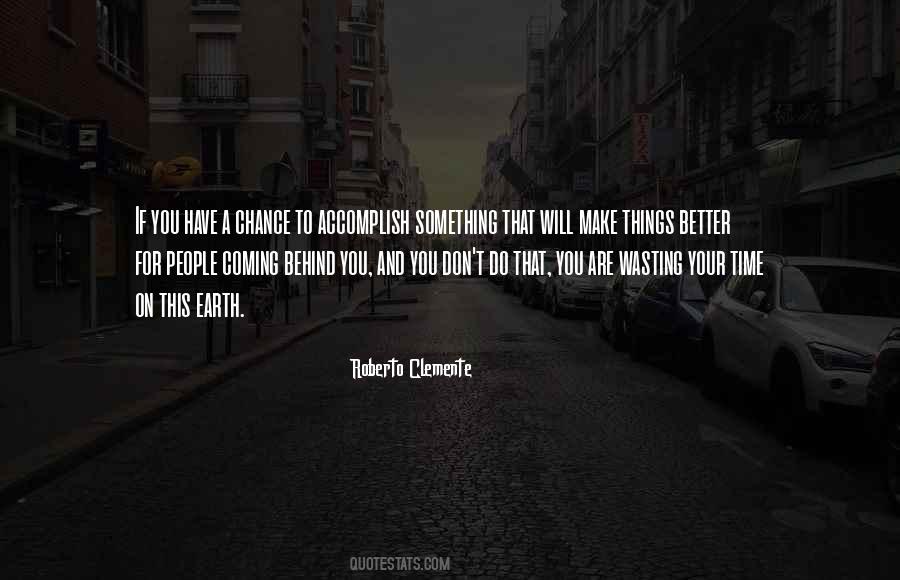 You Have To Make Time Quotes #287462