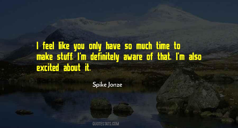 You Have To Make Time Quotes #70211