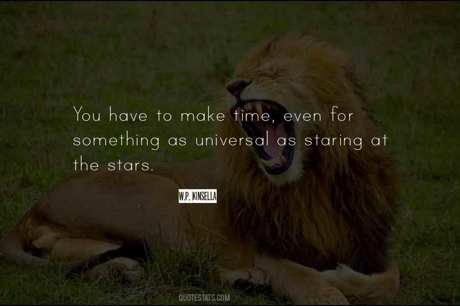 You Have To Make Time Quotes #728212