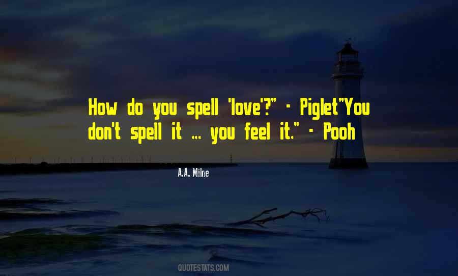 How Do You Spell Love Winnie The Pooh Quotes #1456013 How Do You Spell Love Winnie The Pooh Quotes #1456013