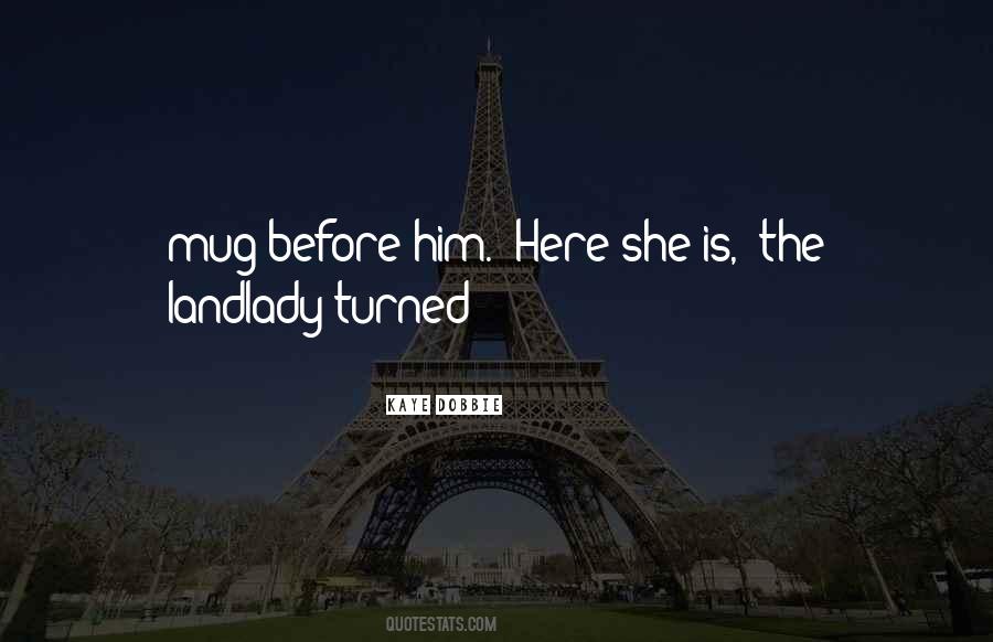 Here She Is Quotes #428889