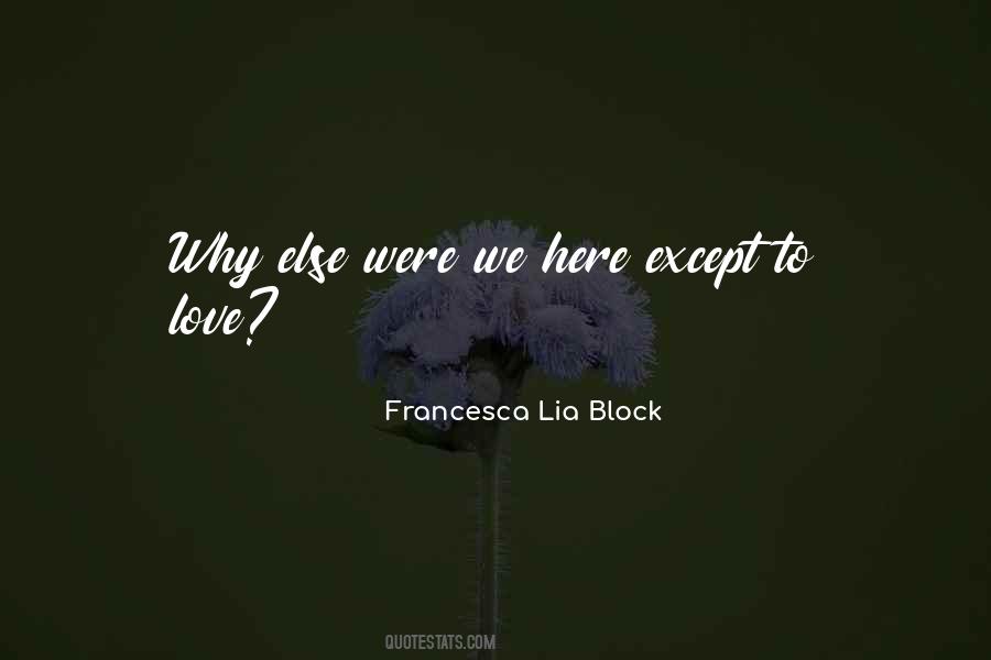 Francesca Lia Block Love Quotes #1391383