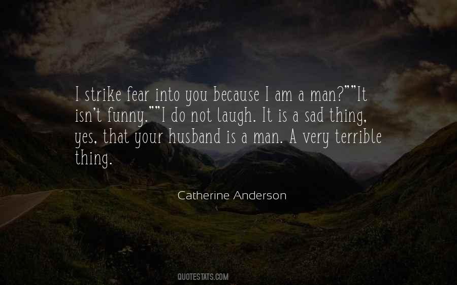 I Am Your Man Quotes #1073898