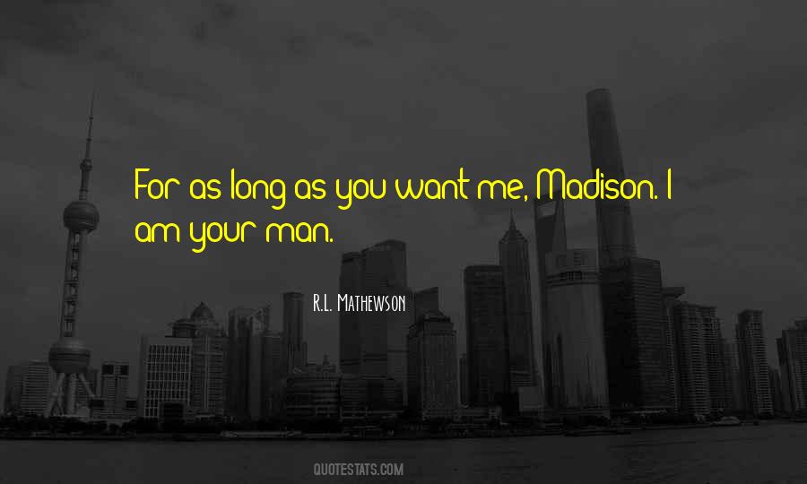 I Am Your Man Quotes #1568229