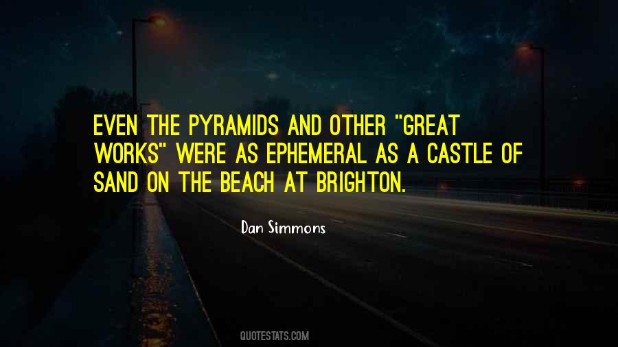 Quotes About The Great Pyramids #1456776