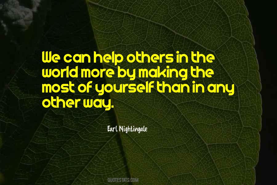 Quotes About Making The Most Of Yourself #628885