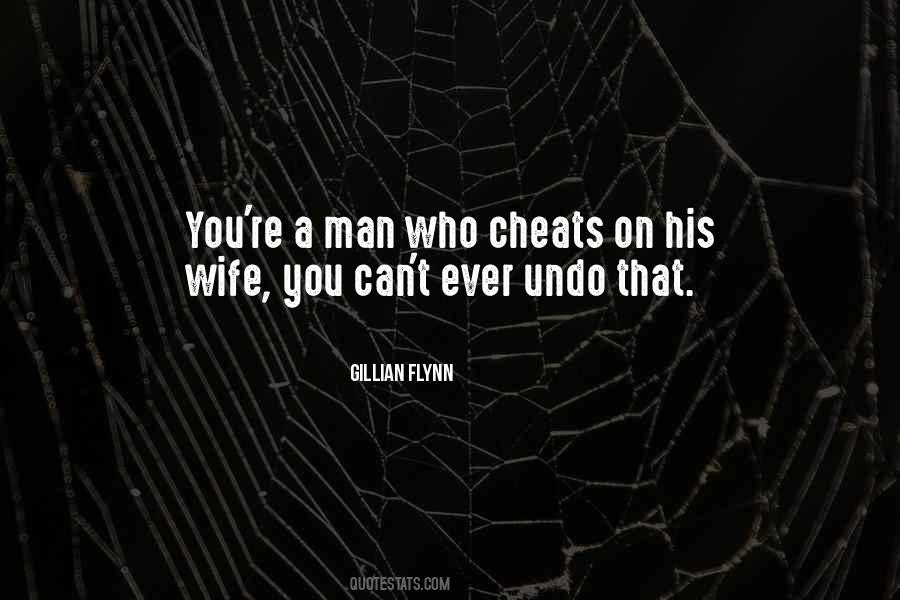 A Man Who Cheats On His Wife Quotes #462269