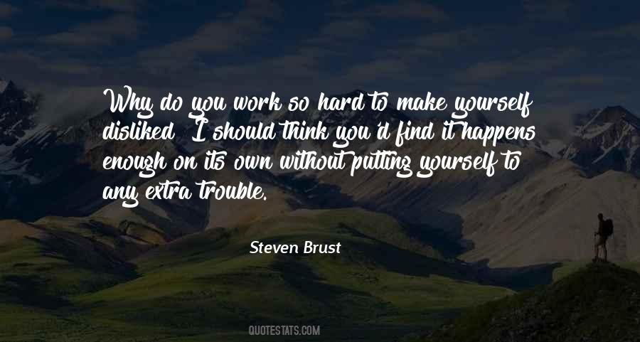 Putting In Hard Work Quotes #268050