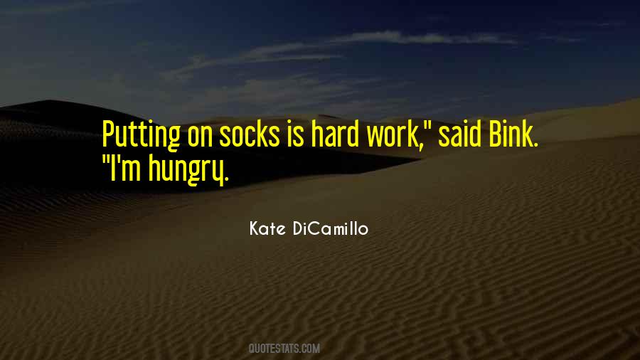 Putting In Hard Work Quotes #591525