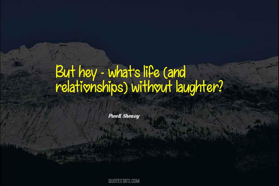 Life Without Laughter Quotes #879869