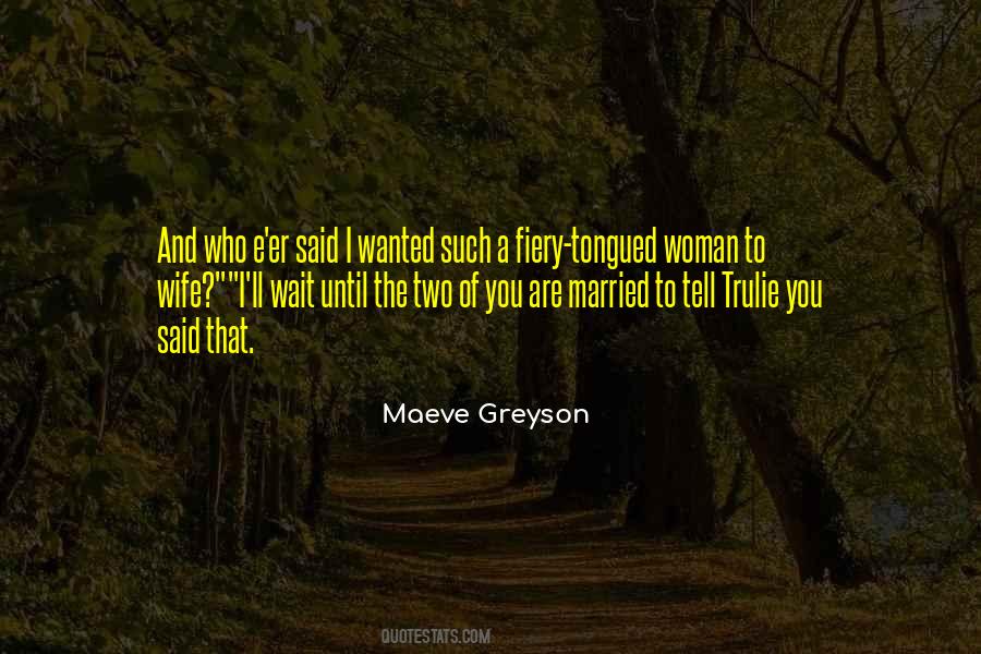 Quotes About A Fiery Woman #381687