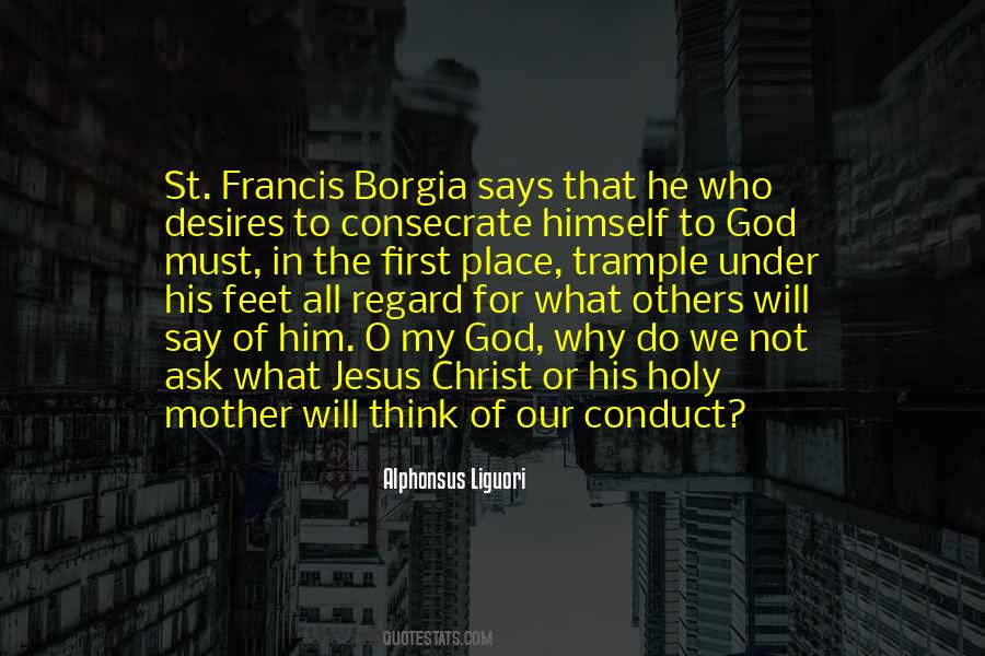 Francis Borgia Quotes #1088032