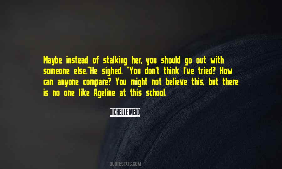 No One Is Like You Quotes #1048390