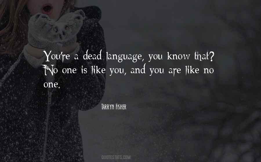 No One Is Like You Quotes #397535