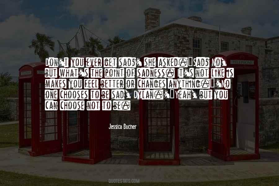 No One Is Like You Quotes #913125