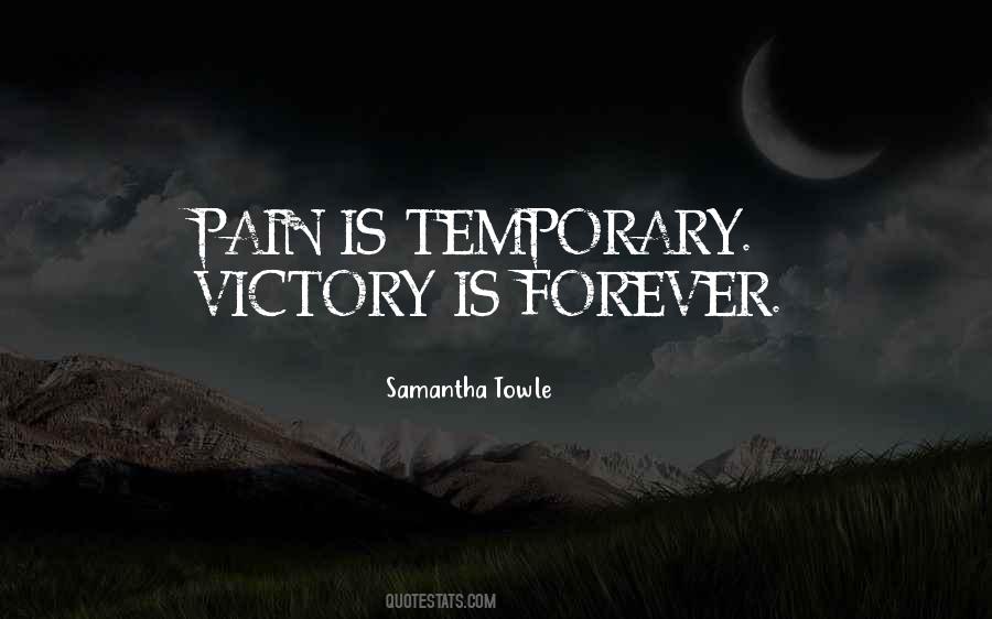 Pain Is Only Temporary Quotes #561842