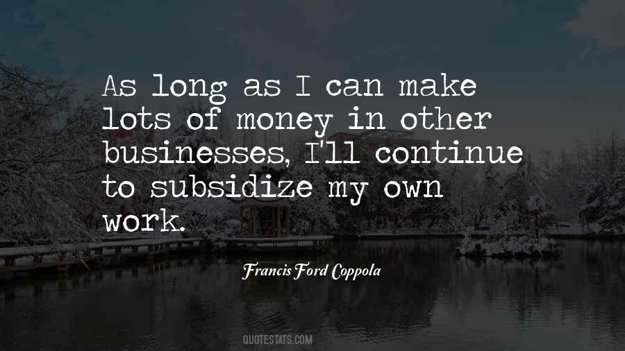 Francis Ford Quotes #106282