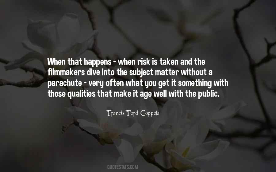 Francis Ford Quotes #170382