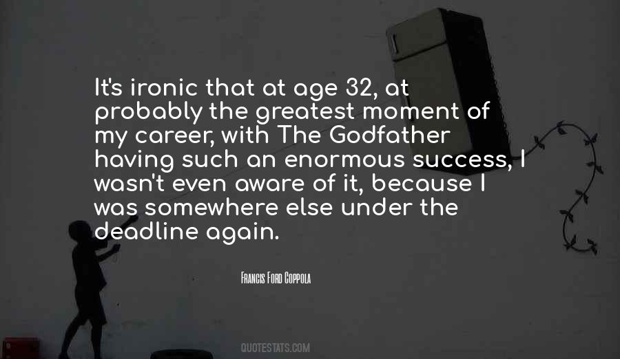 Francis Ford Quotes #481402