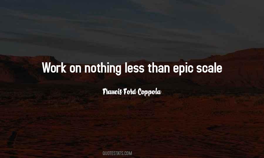 Francis Ford Quotes #504886