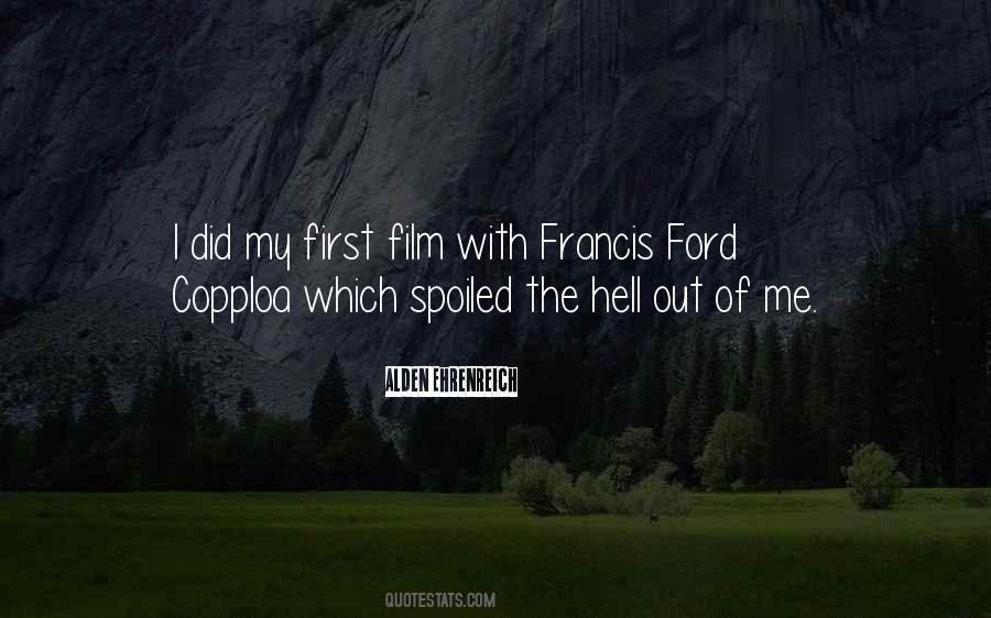 Francis Ford Quotes #568972