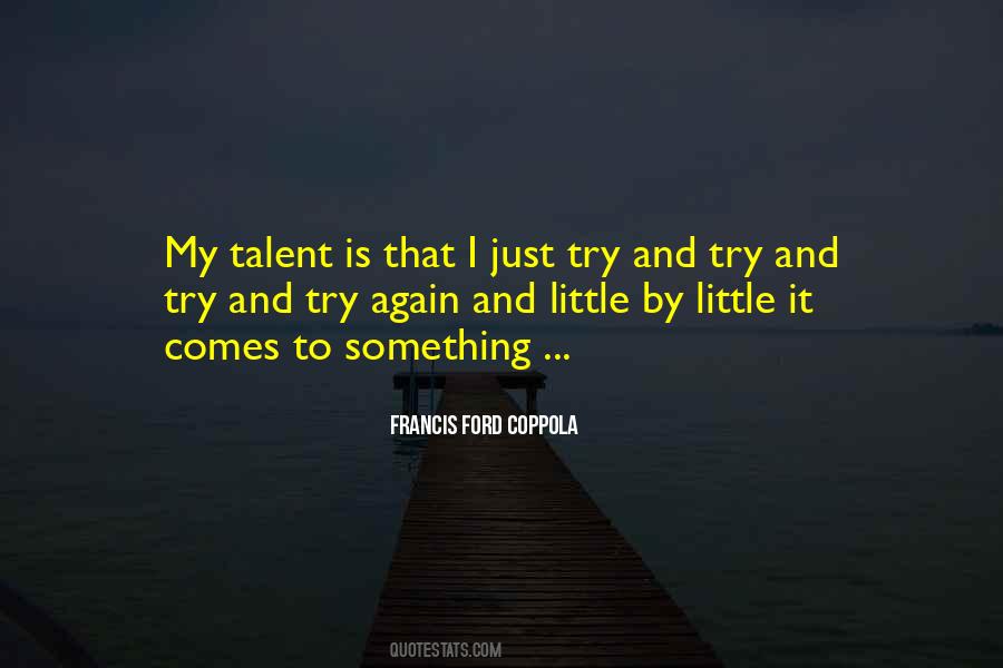 Francis Ford Quotes #668349