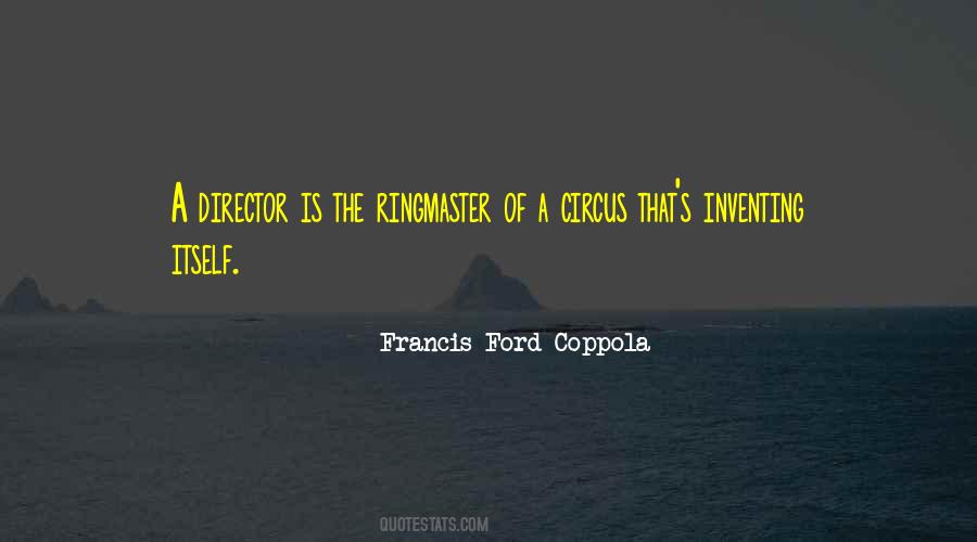 Francis Ford Quotes #851993