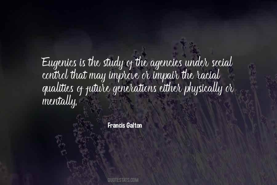 Francis Galton Eugenics Quotes #1341233