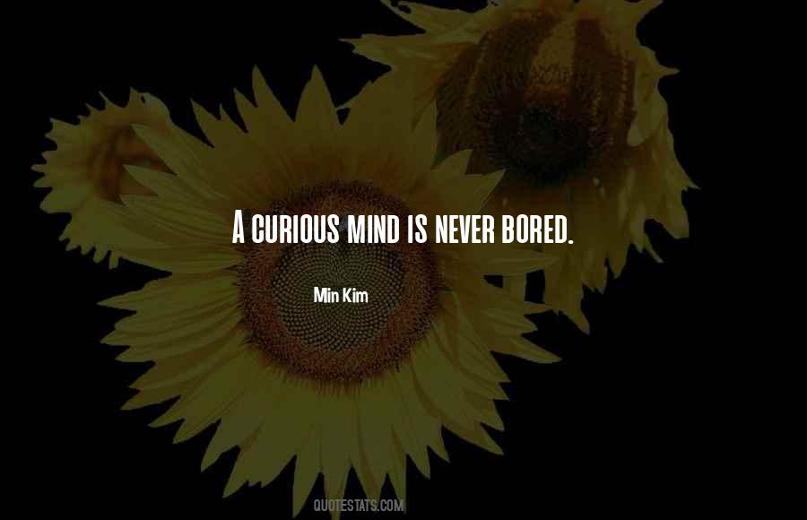 Never Bored Quotes #1256813