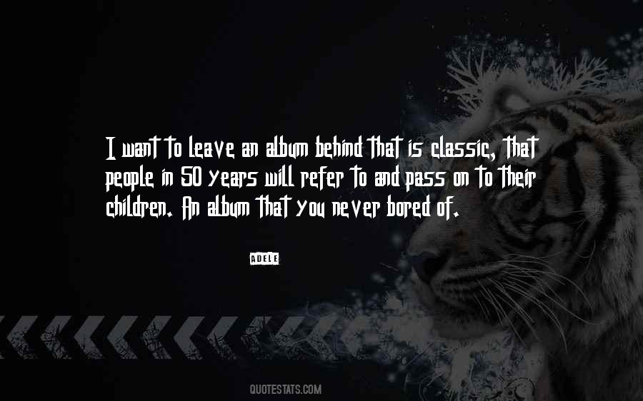 Never Bored Quotes #1341751