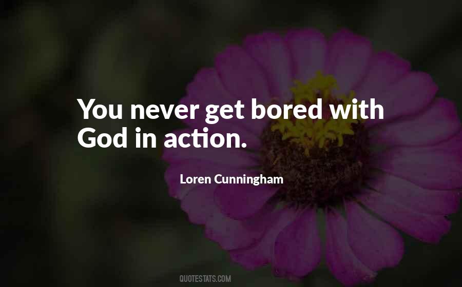 Never Bored Quotes #159183