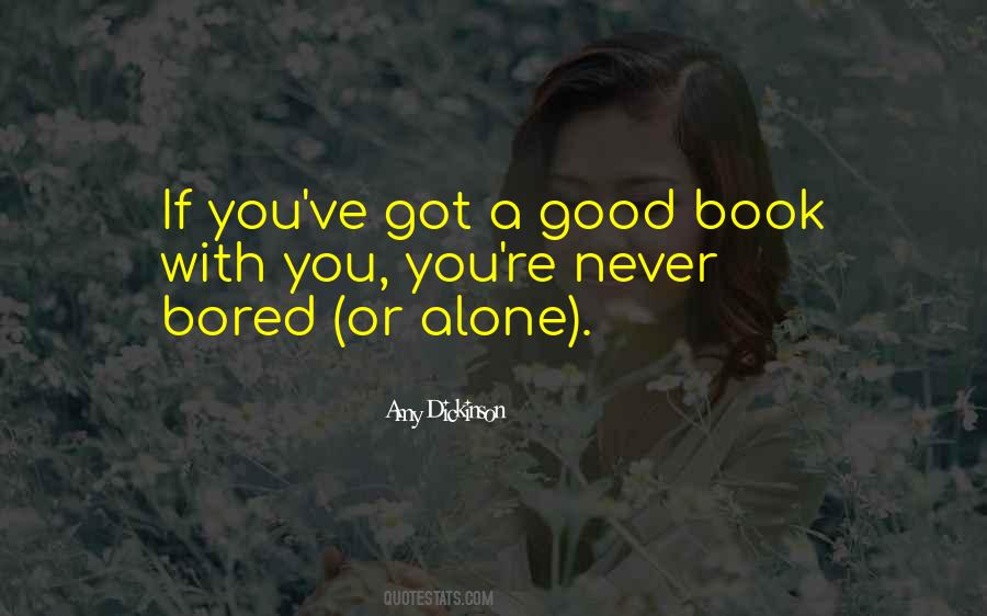 Never Bored Quotes #1819260