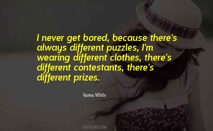 Never Bored Quotes #219758