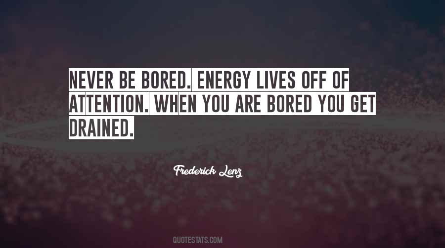 Never Bored Quotes #297961