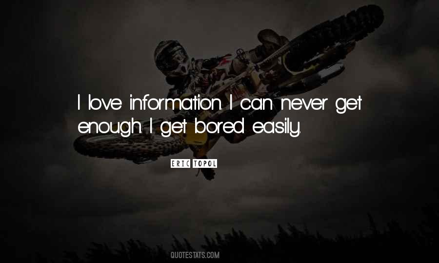 Never Bored Quotes #368391