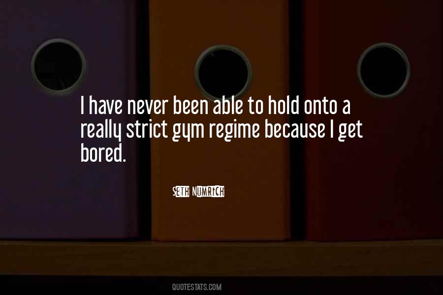 Never Bored Quotes #574215