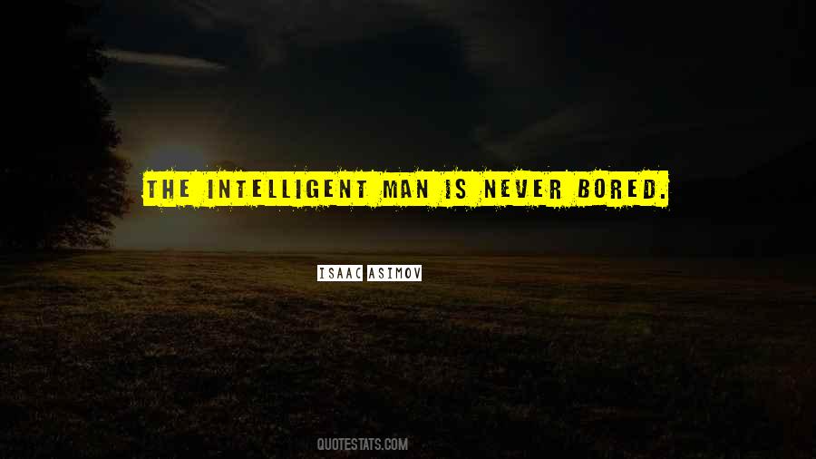 Never Bored Quotes #603406