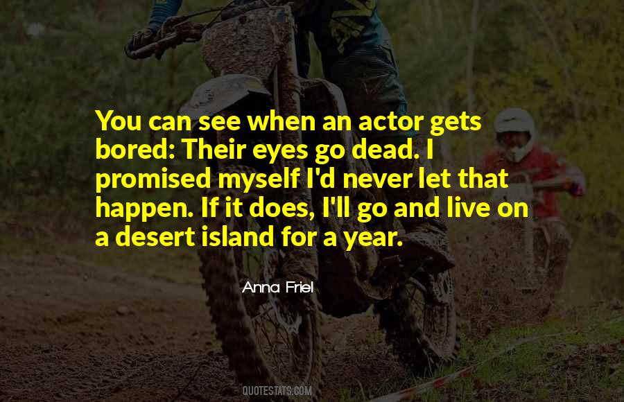 Never Bored Quotes #675682