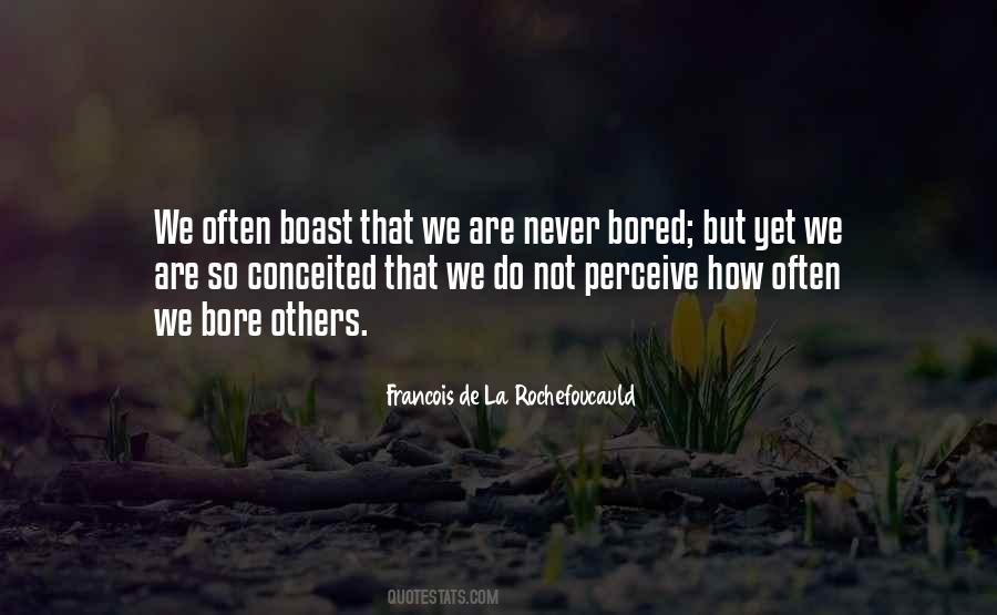 Never Bored Quotes #70615